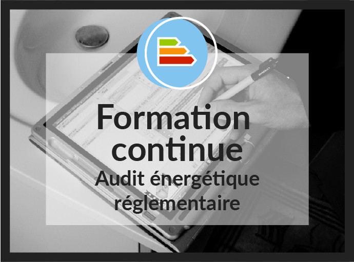 Réaliser un audit énergétique réglementaire - Formation continue