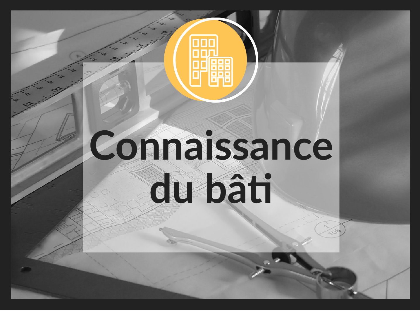 Connaissances du bâtiment